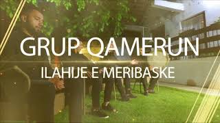 GRUP QAMERUN - Ilahije e meribaske / Studio Sebo Digital