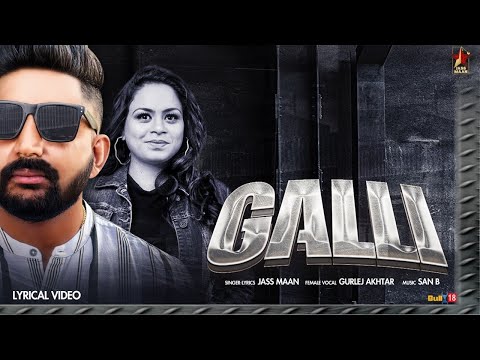 Galli (Full Song) | Jass Maan Ft Gurlej Akhtar | Latest Punjabi Songs 2021