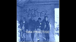 BLACK EASTER : 1984 Practise : UK Punk Demos