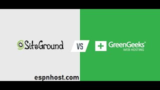 GreenGeeks vs Siteground | Which is the Better Hosting Provider