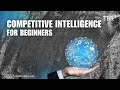 Competitive intelligence for beginners