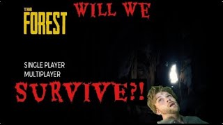 Will We Survive Against the Cannibals in THE FOREST!