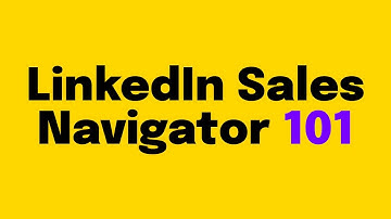 LinkedIn Sales Navigator 101: How to Find Your Ideal Customers FAST