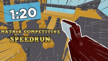 (1:20) MATRIX COMPETITIVE SPEEDRUN! | Arsenal