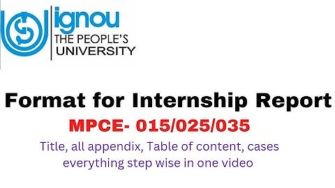 Format For Internship Report (MPCE-015/025/035)