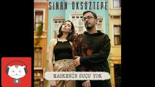 Sinan Öksüztepe - Maskenin Suçu Yok  Resimi