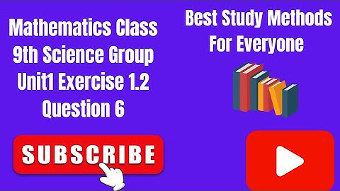 Class 9th Math Unit 1 Exercise 1.2 Question 6 -9th Class Mathematics Unit1 E. x1.2 Q6 -PTBB