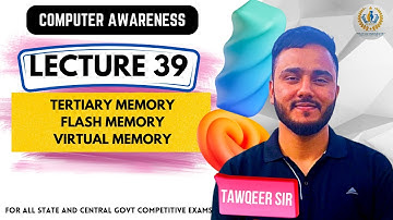 Lec 39 |  Teritiary, Flash and Virtual Memory  | For JKSSB VLW FAA JKPSC SSC RRB BPSC UPPSC