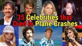 35 CELEBRITIES THAT DIED IN AIRCRAFT CRASHES