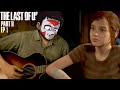 THE LAST OF US 2 IS HERE!!!! (First Two Hours) Ep. 1