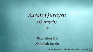 Surah 106 Quraysh Quraysh  Abdullah Basfar
