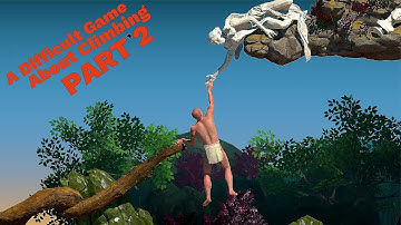 A Difficult Game About Climbing: Part 2 - RAGE
