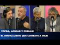 💥 EL SINDICALISMO QUE COMBATE A MILEI: Abel Furlán, Rodolfo Aguiar y Daniel Yofra con Mariano Martín