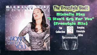 Michelle Diaz I Wont Cry For You Freestyle Mix 1999