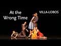At the Wrong Time • Villa-Lobos • Mariinsky Ballet
