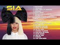 Sia greatest hits full album 2022  sia best songs playlist 2022