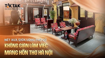 Nét xưa giữa lòng phố cổ - không gian làm việc mang hồn thơ Hà Nội