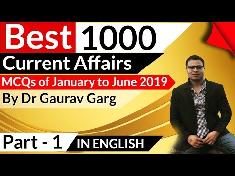 1000 Best Current Affairs of last 6 months in ENGLISH Set 1 – January to June 2019 by Dr Gaurav Garg
