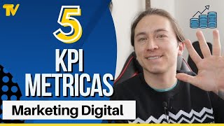 Los 5 Kpis | Metricas fundamentales en Marketing digital
