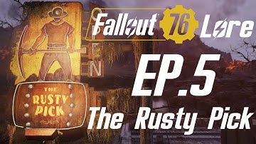 Fallout 76 lore: EP.5 The Rusty Pick