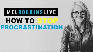 Daily Dose | Mel Robbins | The Only Way To Stop Procrastinating