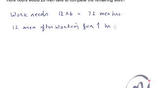 12 men take 6 hrs, after 1 hr 8 more men join. Find time to finish. Bank PO IBPS Time and work