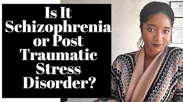 Is It PTSD or Schizophrenia? Post Traumatic Psychosis -Psychotherapy Crash Course