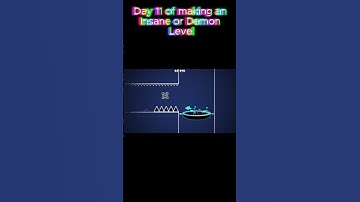 Day 11 of making an Insane or Demon Level  #capcut  #geometrydash  #gd  #gdupdate