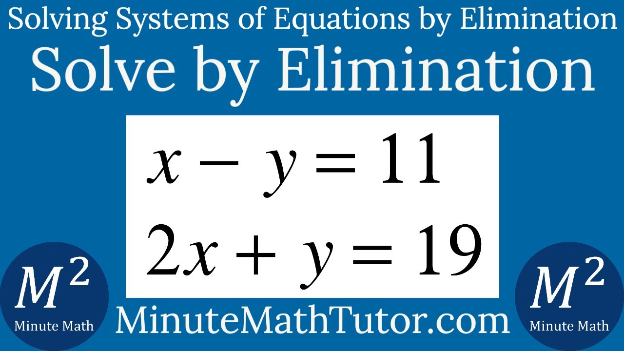 Solve X Y 11 And 2x Y 19 By Elimination Youtube