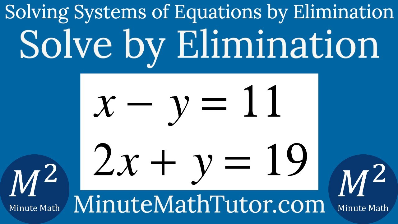 Solve X y 11 And 2x y 19 By Elimination YouTube