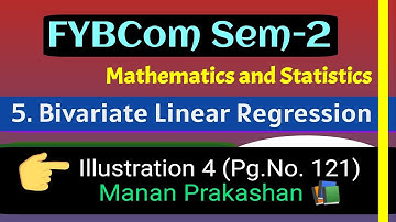 Part-3 Bivariate Linear Regression | FYBCom Sem-2 (Maths and Stat.)