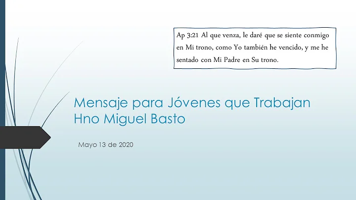 Mensaje del Hno Miguel Basto a los Jvenes que Trab...