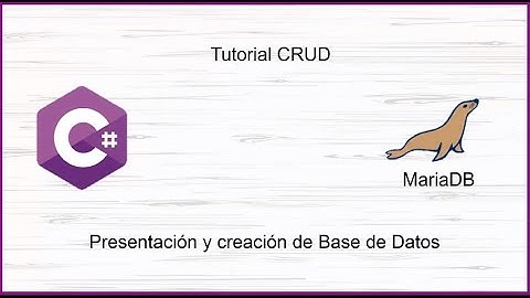 Tutorial CRUD CSharp MariaDB - Presentación Creación Base de Datos Nº 1