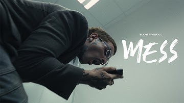 EDDIE FRESCO - MESS! (MUSIC VIDEO)