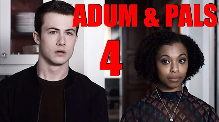 Adum & Pals: 13 Reasons Why Season 3 (Part 4)