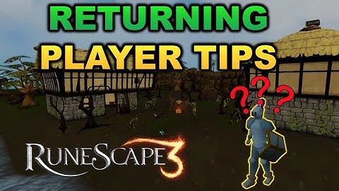 Tips for Returning Players in RuneScape 3
