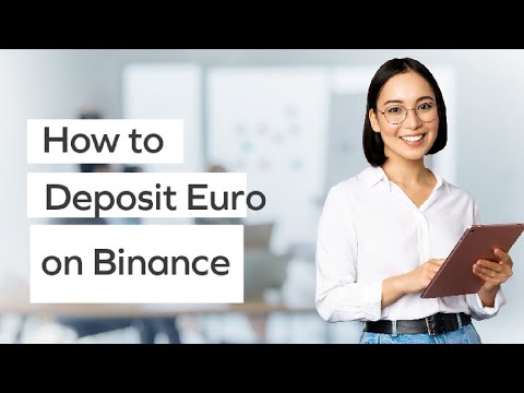   How To Deposit Euro On Binance
