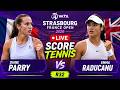 Diane Parry vs Emma Raducanu 🎾LIVE SCORE TENNIS WTA STRASBOURG FRANCE OPEN 2026 | R32