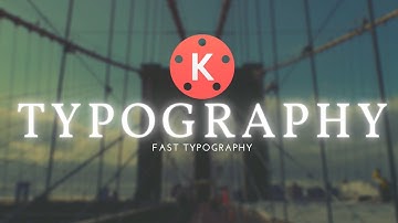 Kinemaster tutorial | Typography editing in Kinemaster | Fast Typography |