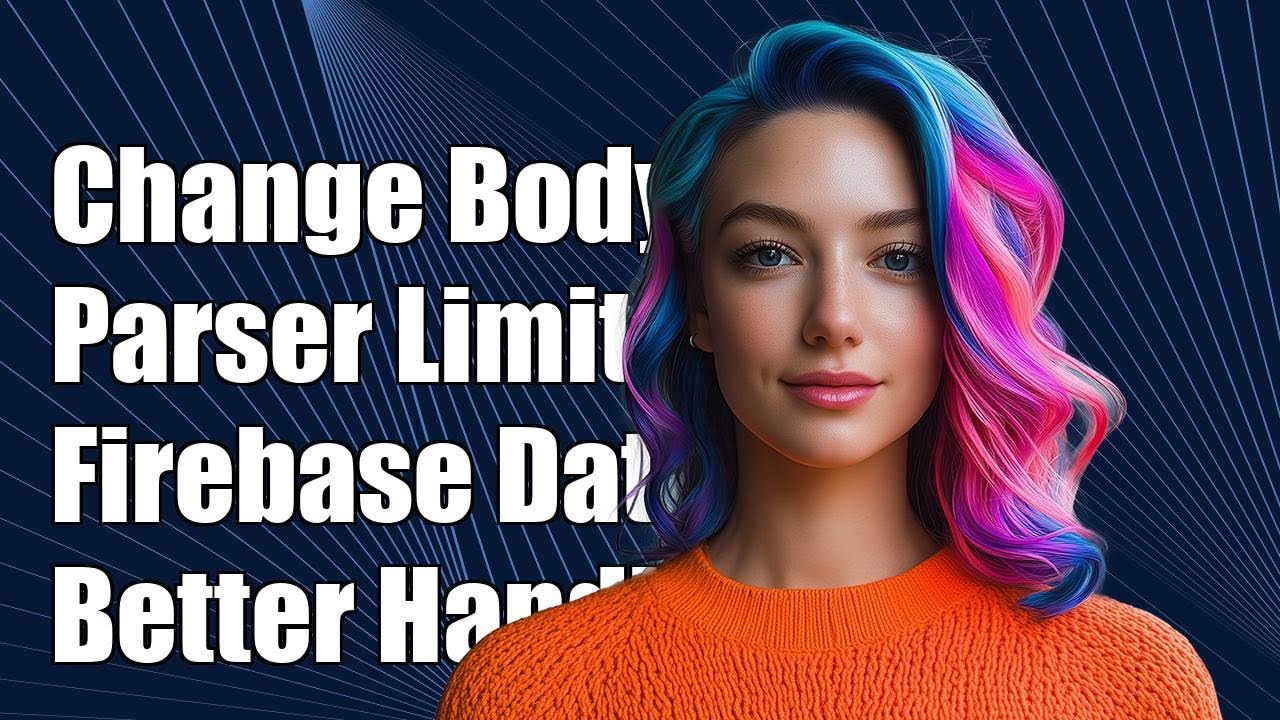 How to Change Body Parser Limit in Firebase for Better Data Handling ...
