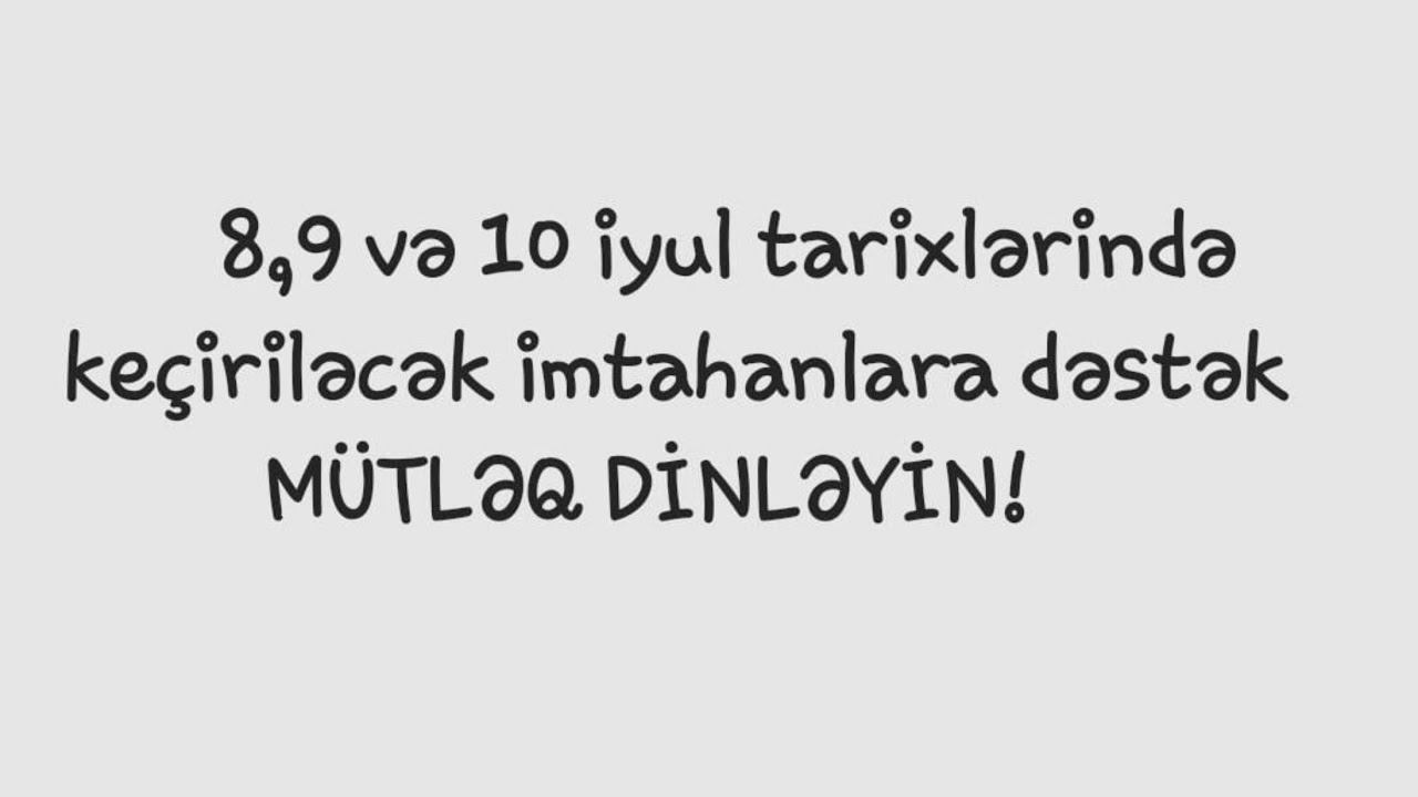 8,9 Və 10 iyul tarixlərində keçirələcək imtahanlara düşəcək mövzular (mütləq dinləyin)---0507119815