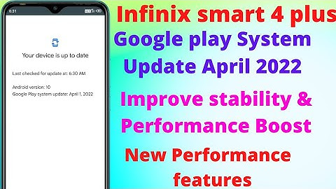 Infinix smart 4 plus Google play System Update April 2022 | Improve Stability & Improve performance🤩