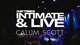 Gay Times presents Intimate & Live with Calum Scott