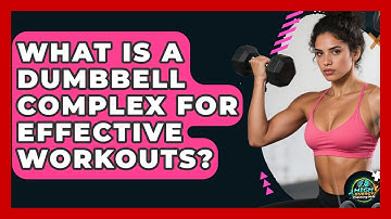 What Is A Dumbbell Complex For Effective Workouts? - High Energy Training Hub