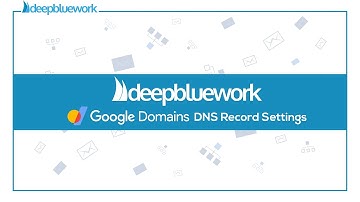 DeepBlueWork DNS Settings - Google Domains