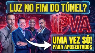 BOMBA EM BRASÍLIA! FIM DO IPVA ANUAL PARA APOSENTADOS INSS TODOS PODEM PEDIR?