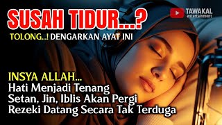 SUSAH TIDUR MALAM❓TOLONG USAHAKAN PUTAR & DENGARKAN Bacaan Alquran Pengantar Tidur - Ngaji Merdu