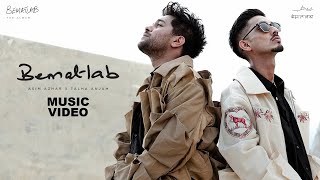 Bematlab Asim Azhar ft. Talha Anjum | BEMATLAB