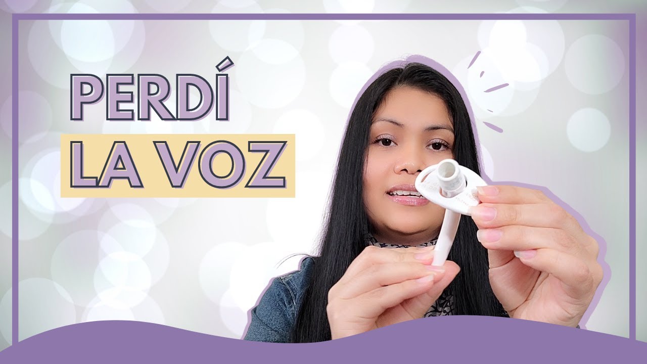 Perdí mi voz con la traqueostomía