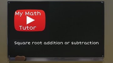 Square root addition or subtraction